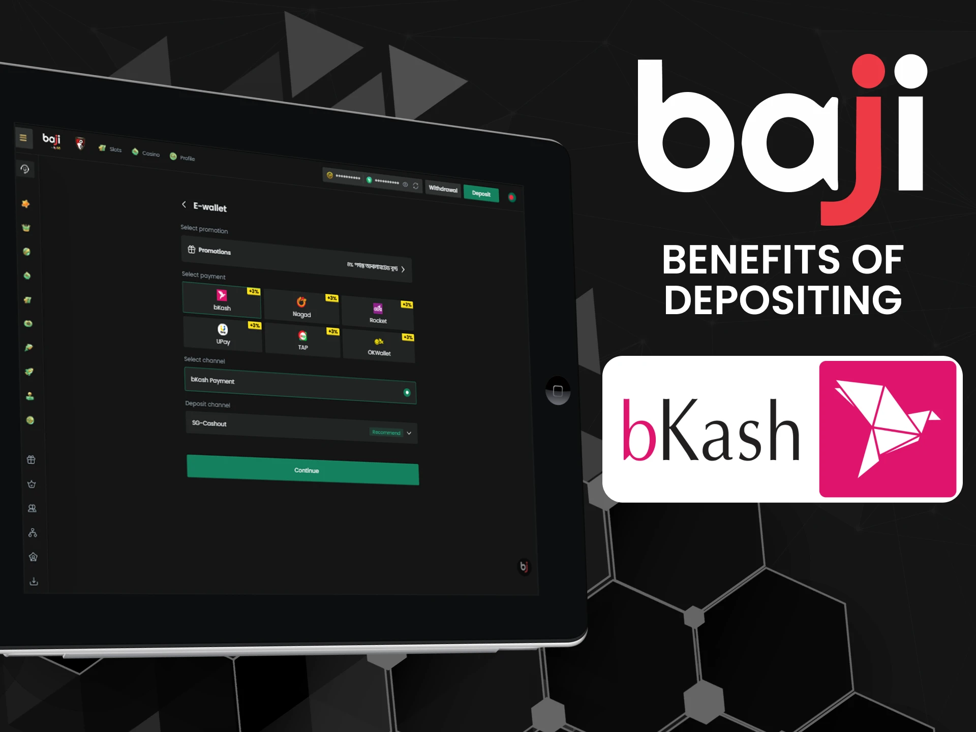 See the benefits of depositing via bKash to your Baji account.